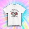 On My Husband’s Last Nerve Skull Floral Sarcastic Humor Graphic T-Shirt S-5XL
