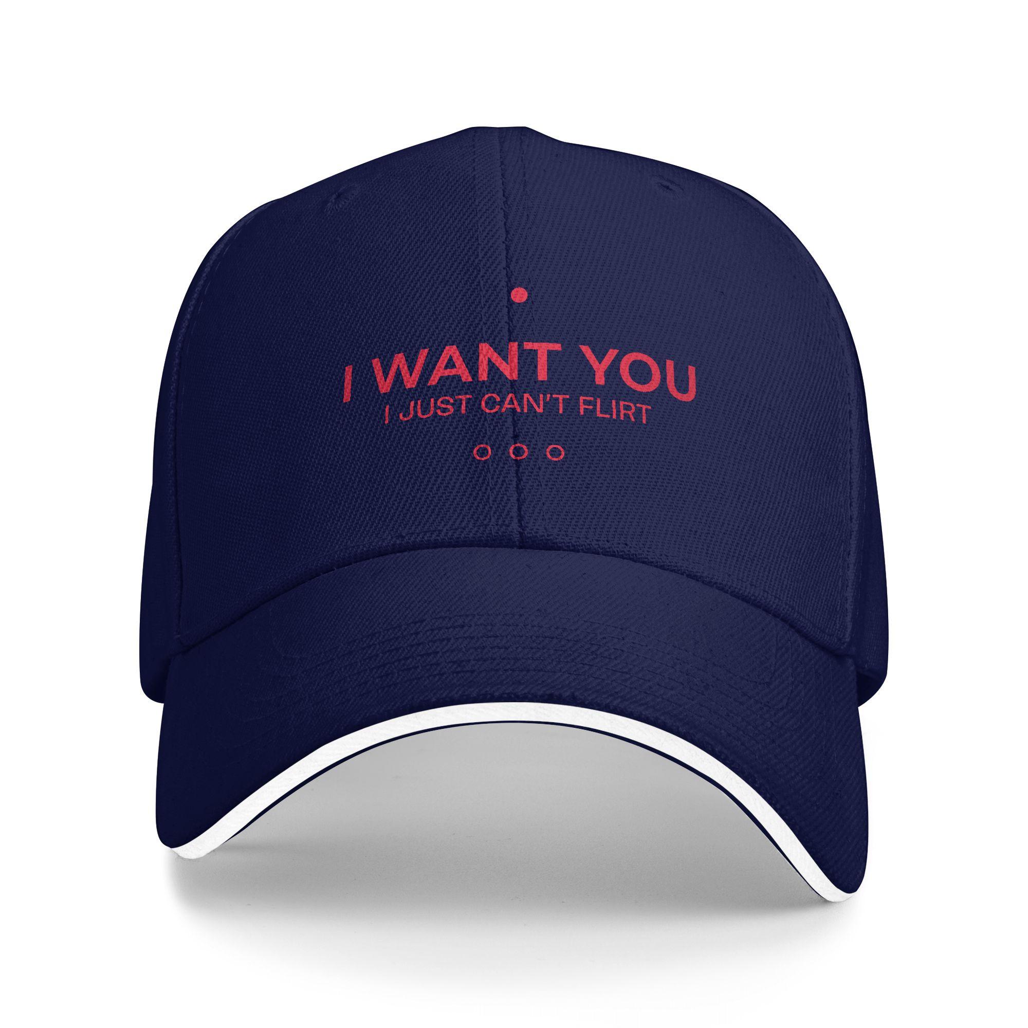 

Summer I Want You I Just Cant Flirt Baseball Cap Outdoor Sport Vintage Design Sun Trucker Hat Men Women Adjustable Snapback Cap One Size