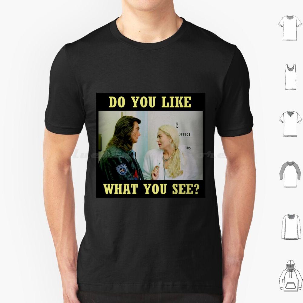 Do You Like What You See Cop T Shirt Men Women Kids 6xl Cop Do You Like What You See Nurse Bad Movie Cult Movie Bad Film Cult S