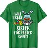 Will Trade Sister For Easter Candy Funny Cute Love Unisex T-Shirt