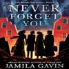 Never Forget You by Jamila Gavin Paperback Book 9780755503346