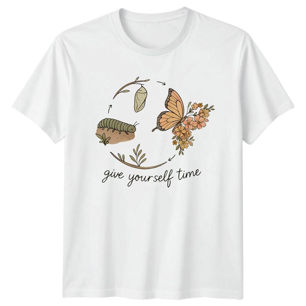 Give Yourself Time Butterfly Life Cycle Animals Unisexs TShirt Unisexs Graphic Tee S