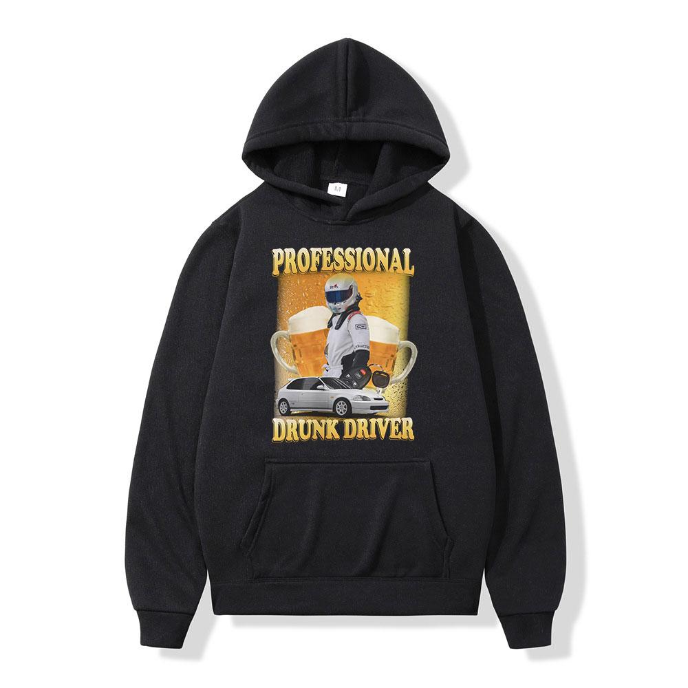 Professional Drunk Driver Funny Meme Sweatshirt Men Women Vintage Long Sleeve Thick Casual Hoodie Hip Hop Tops