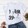 I Am 39/49 Plus Middle Finger Print Women T-shirts Short Sleeve Female Tshirts Middle Finger Graphic Grey Tee T Shirt Y2k Tops