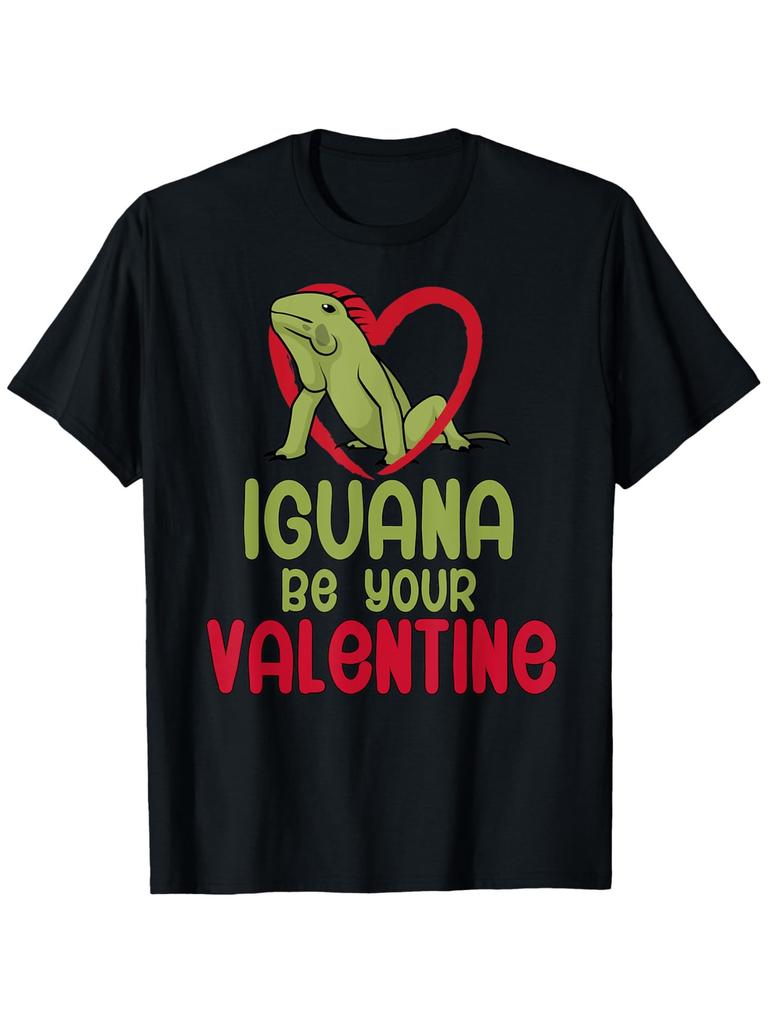 Iguana Be Your Valentine Pun Graphic Tee Men's Casual Cotton T-Shirt Short Sleeve Crew Neck