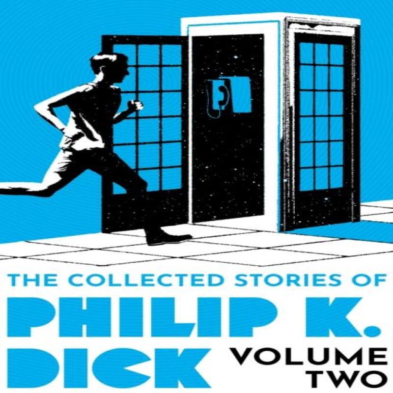 The Collected Stories of Philip K. Dick Volume 2 by Philip K Dick... 9781399611251