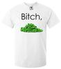 B**ch Peas Men's T-Shirt Funny Vegetable Rude Slogan Hilarious