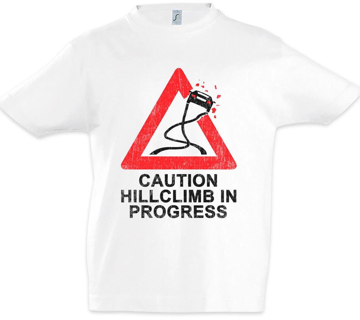 

Caution Hillclimb In Progress Kids Boys T-Shirt Racer Petrol Head Fun- 150