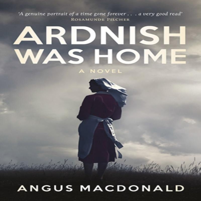 Ardnish Was Home by Angus MacDonald Paperback Book 9781780274263