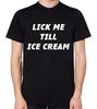 Camiseta 'Lick Me Till Ice Cream' Masculina Feminina Unissex Top de Sorvete