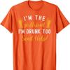 Im The Girlfriend Im Drunk Too Couples Funny Drinking Cotton TShirt Unisex Neck Short Casual Novelty Trending Creative Tee