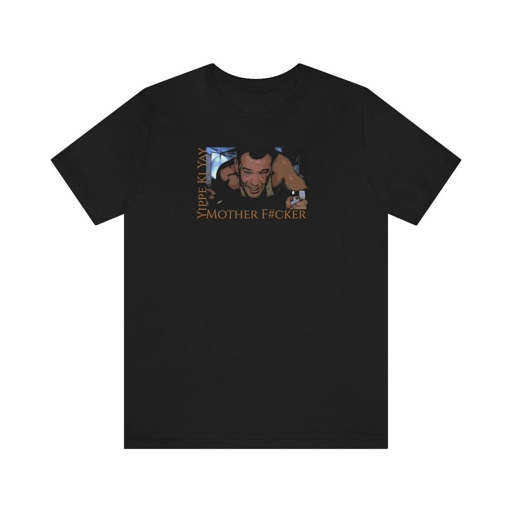 Tee Die Hard ~Yippee Ki Yay Mother F#cker Unisex T-Shirt XL
