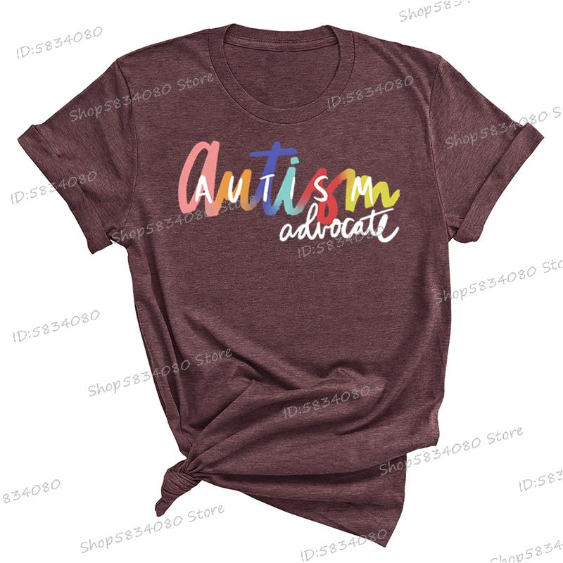 Autism Advocate Shirt Special Ed Gift Crew Neck Clothing Autism Awareness Graphic T Shirts Women Proud Mom Short Sleeve Tshirt