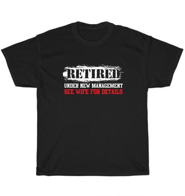 Lustiges im Ruhestand unter neuer Leitung Siehe Ehefrau für Details T-Shirt Unisex T-Shirt Geschenk