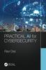 The Practical AI for Cybersecurity Book
