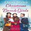 Christmas with the Bomb Girls by Daisy Styles Paperback Book 9781405929806