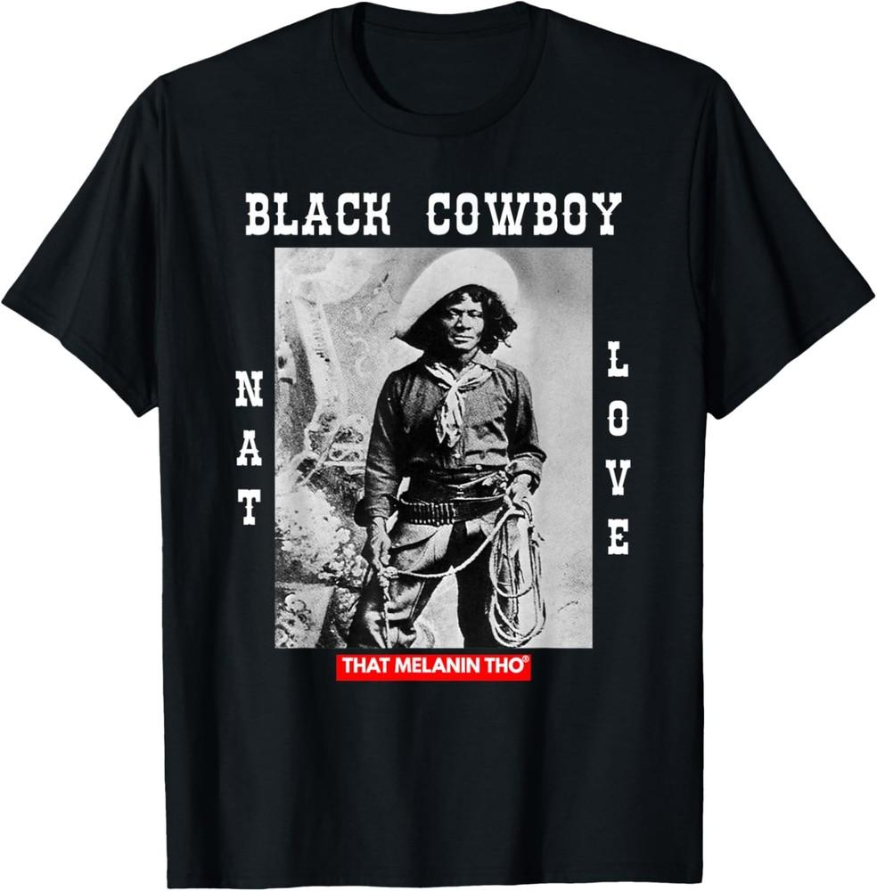 Black Cowboy Nat Love African American Cowboys Black History T-Shirt Unisex T-Shirt S