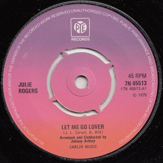 

7inch Record JULIE ROGERS - Let Me Go Lover 7N45513 Pye Records 1975 UK Pop Used