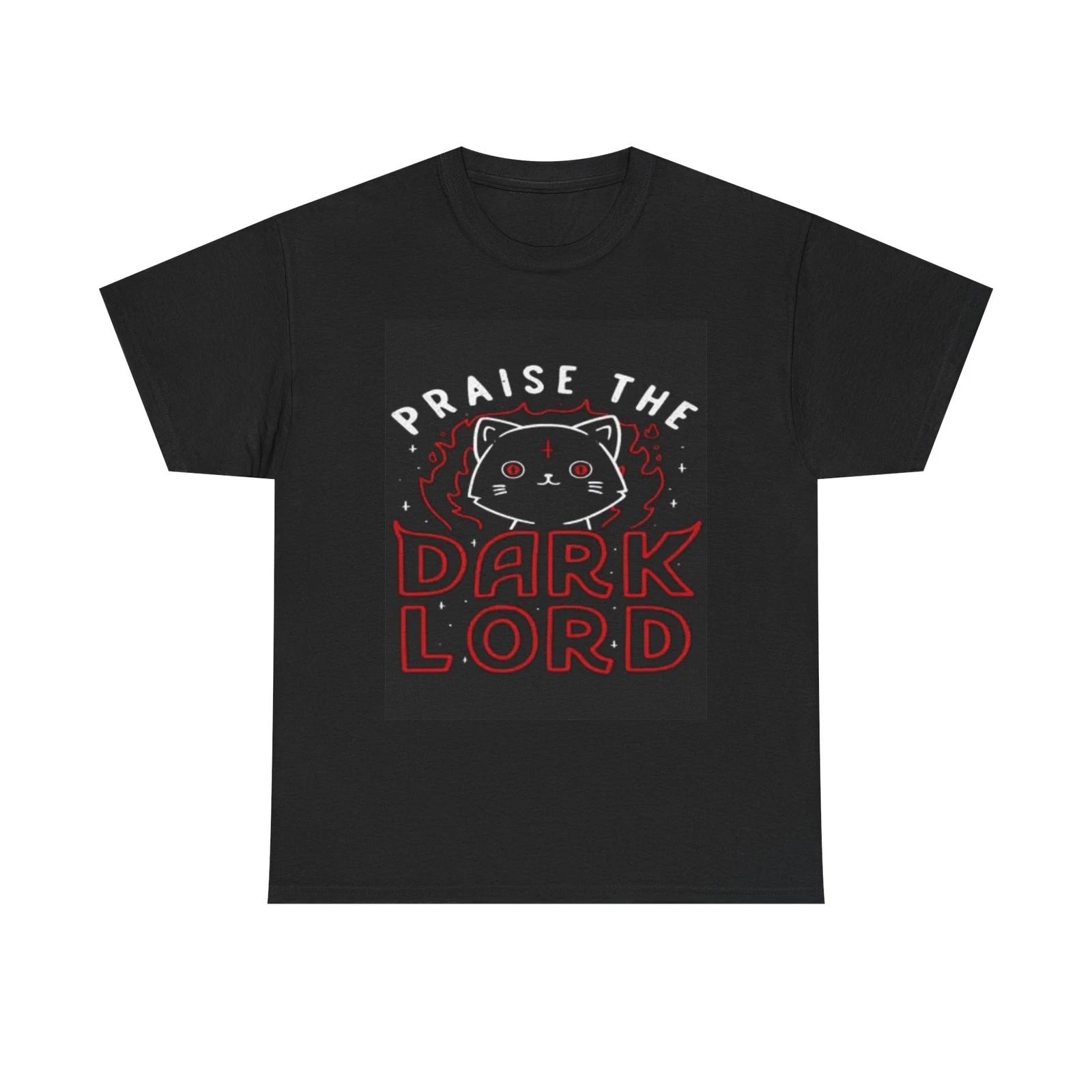 Men s and Women s T-shirts Praise The Dark Lord Kitten Funny Graphic XXL