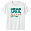 Mister April Fools Unisexs TShirt April Fools Day Humor Gift For Him