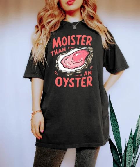 Moister Than An Oyster Shirt, Retro Funny Graphic Tee S