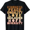 Peace Love Diversity Inclusion Equality Black History Month T-Shirt