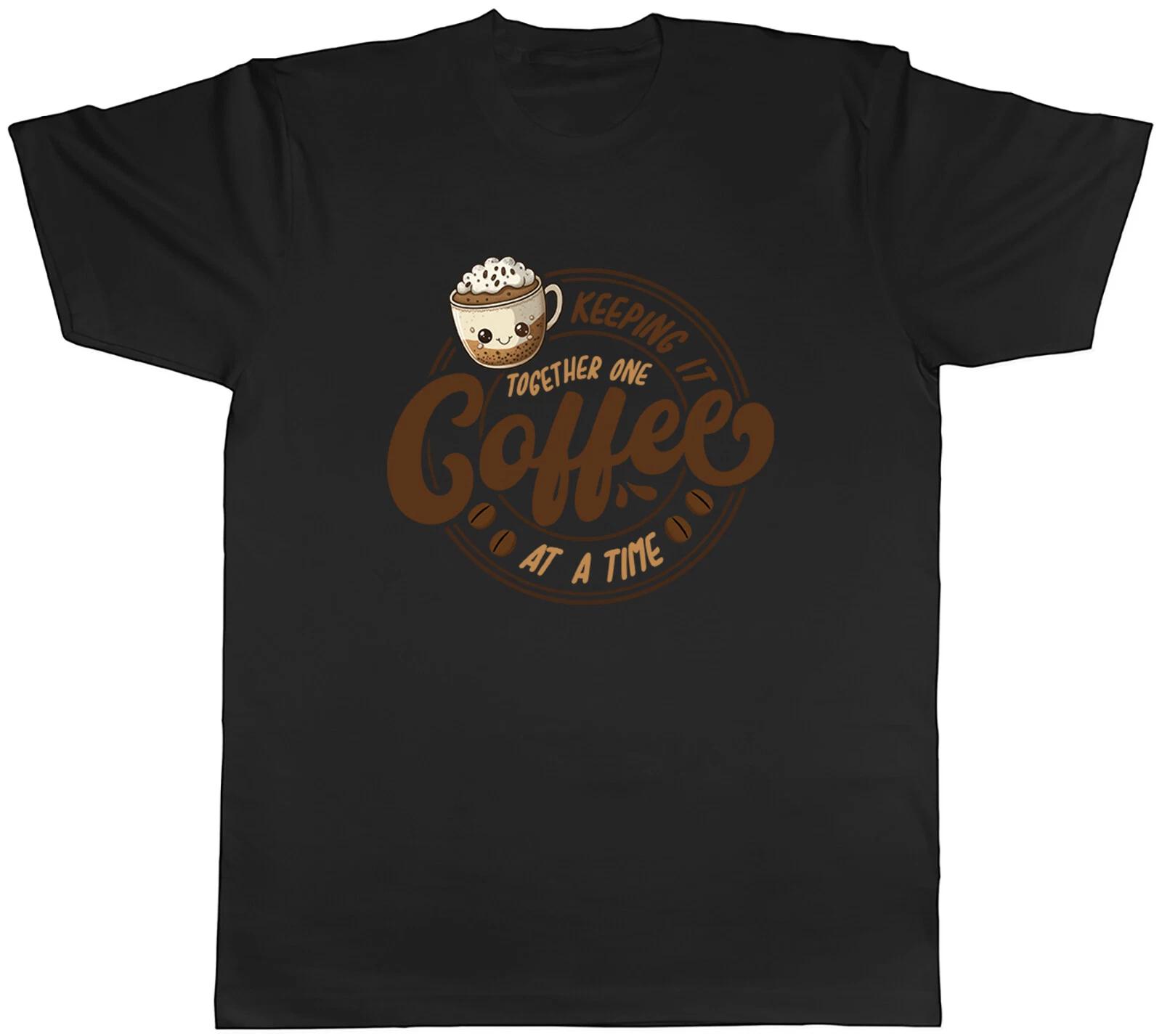Keeping it Together Mens T-Shirt One Coffee at a Time Tee Gift L
