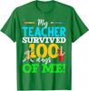 My Teacher Survived 100 Days Of Me Cute Present Unisex T-Shirt