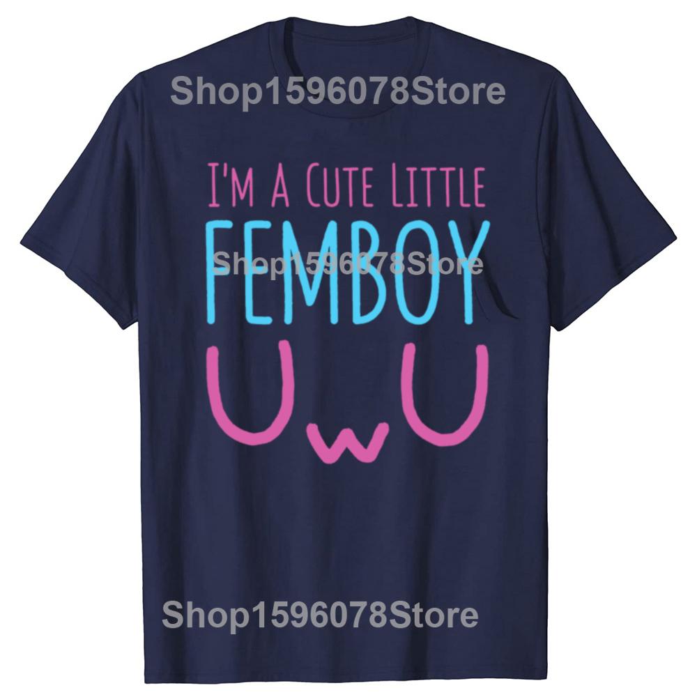 Funny I'm A Cute Little Femboy T-Shirt Graphic T Shirts Men Women Humor Streetwear Tee Shirt Short Sleeve Unisex Loose Clothing