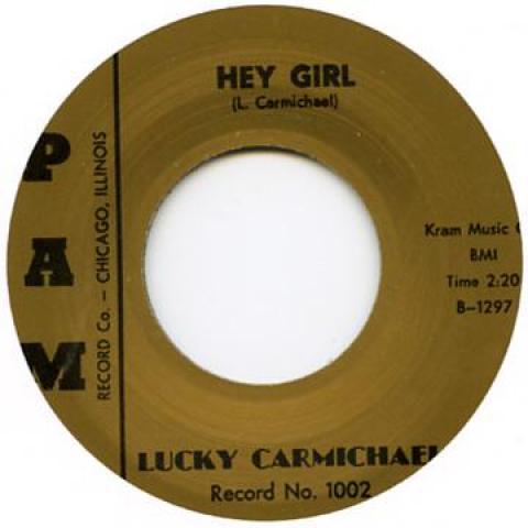 

7inch Record LUCKY CARMICHAEL - Hey Girl / Blues With A Feeling PAM102 PAM UK Blues
