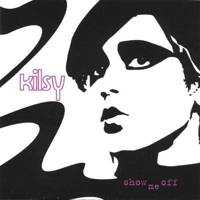 CD KILSY - Show Me Off  Non Japan Rock Gebraucht