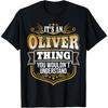 Its an Oliver Thing You Wouldnt Understand Oliver TShirt T-Shirt