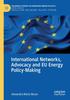 The International Networks, Advocacy and EU Energy Policy-Making Book