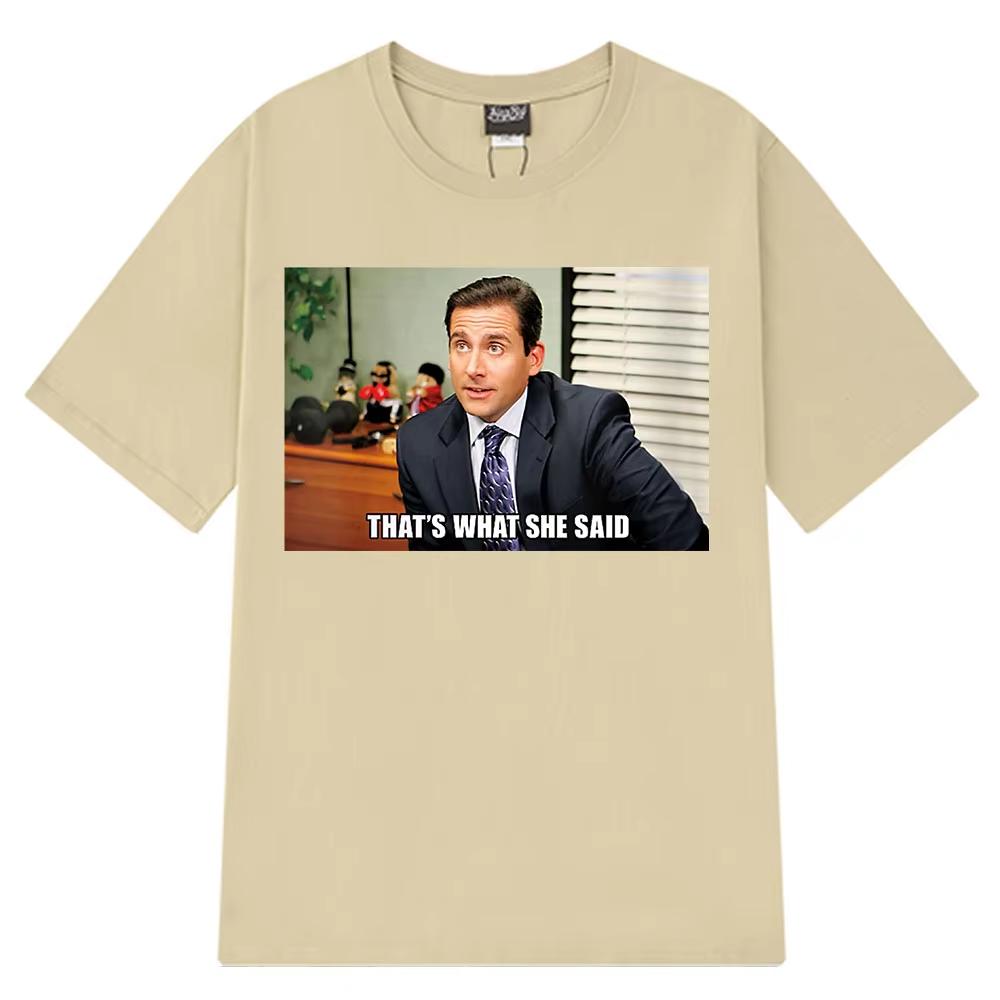 Michael Scott Thats What She Said T Shirt Tv Series The Office Dwight Schrute Jim Halpert Tshirt Unisexs Loose Casual Cotton Tee