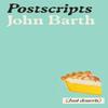 Postscripts by John Barth Paperback Book 9781628974461