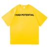 T-shirt con Stampa Lettere I Had Potential Moda Unisex Ispirata a Project Hail Mary T-shirt Unisex Cotone di Alta Qualità Magliette