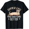 Siamese Cats Make Everything Better Siamese Cat T-Shirt