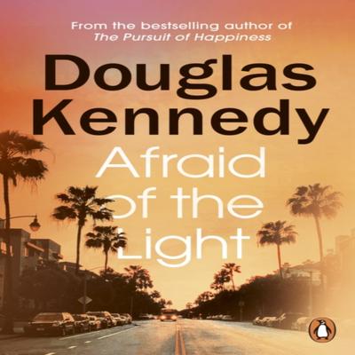 Afraid of the Light by Douglas Kennedy Paperback Book 9781529156928