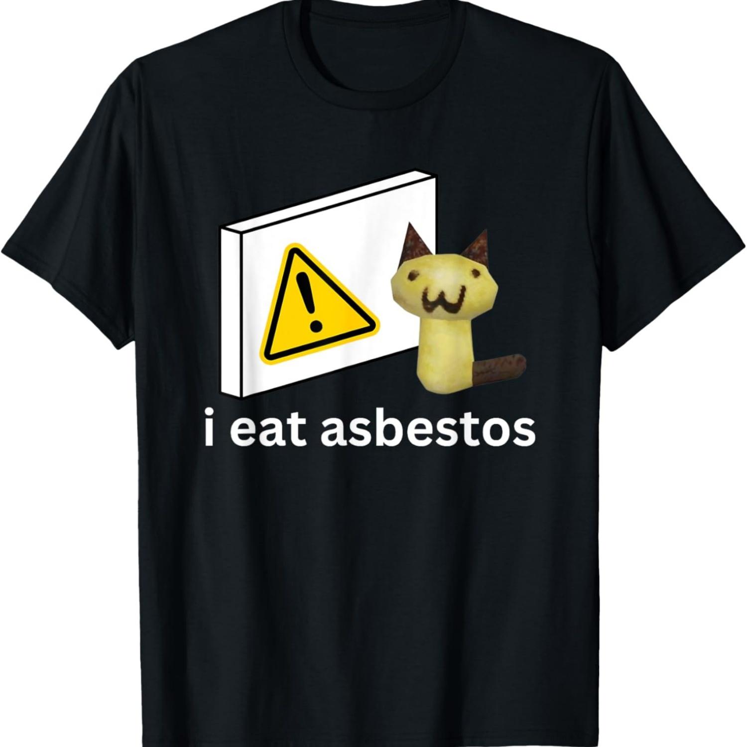 I Eat Asbestos Funny Cursed Cat Meme T-Shirt for Men Women S