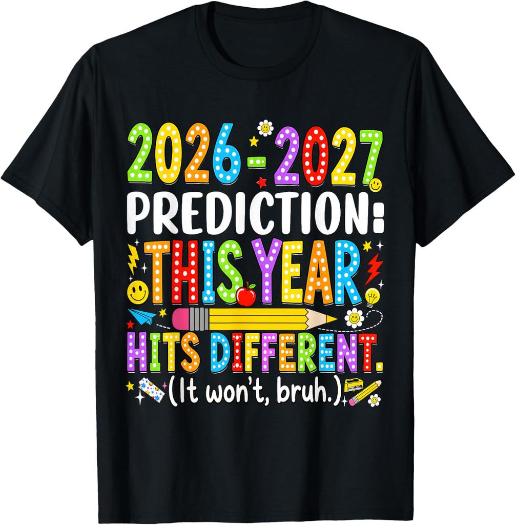 Prediction This Year Back to School 2026-2027 Teachers Kids T-Shirt