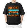 Funny MUSIC Is The ANSWER  T-shirt Men's Women's Tops Tees – DJ Club Dancing Tee | Gift for Her