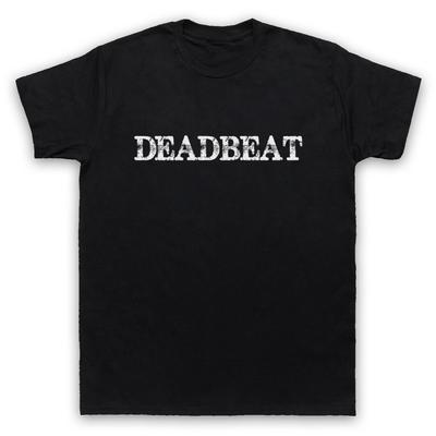 Deadbeat Funny Slogan Retro Ironic Hipster Cool Mens And Womens T-Shirt