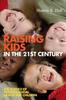 The Raising Kids In the 21st Century : The Science of Psychological Health for Children Book