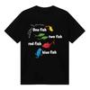 One Fish, Two Fish, Red Fish, Blue Fish Tshirts Cotton Short Sleeve Male T-shirt Unisex Streetwear Graphic Print Tees Men Shirts
