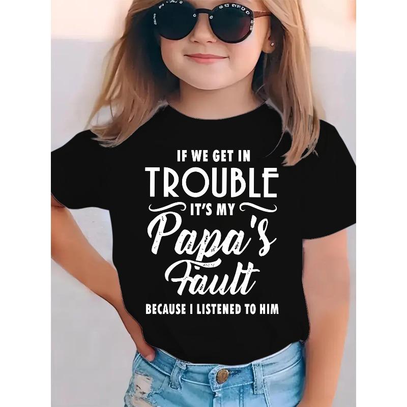 European sizes Summer Fashion Girls' Short Sleeve T-Shirt "If We Get In Trouble" Letter Print Casual Versatile Top