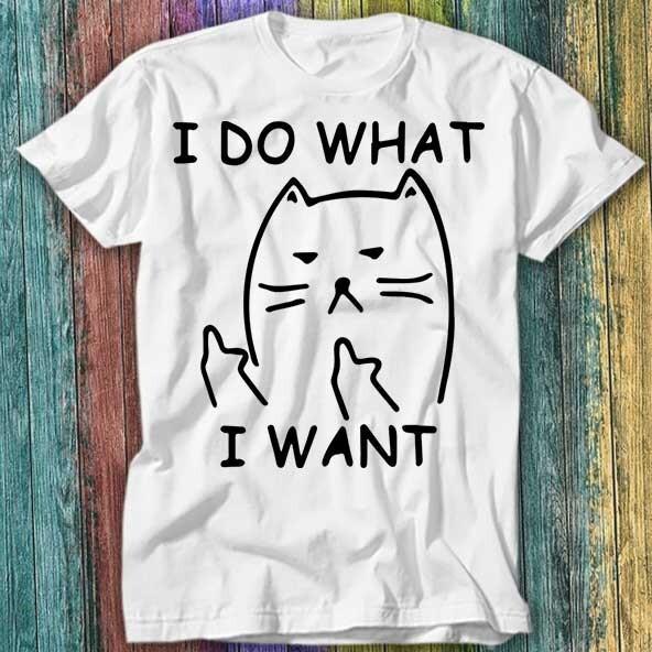 I Do What I Want Choonk Cat Les Miserables T Shirt Top Tee 577
