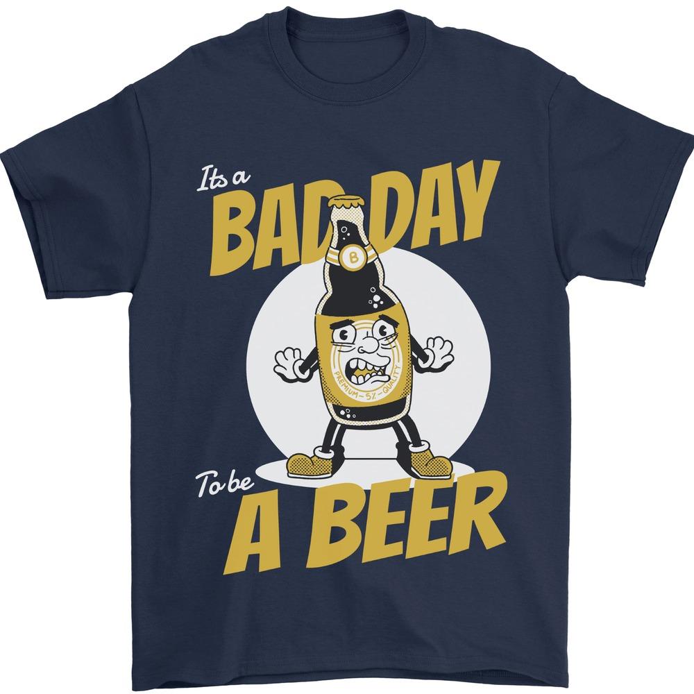 Bad Day To Be A Beer Funny Alcohol Booze Mens T-Shirt Men Crewneck Cotton Short Sleeve Creative Design Summer T-shirt