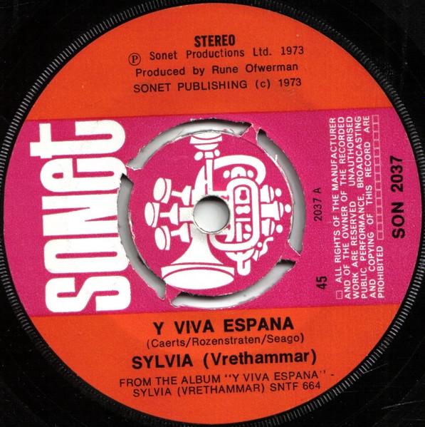 

7inch Record SYLVIA VRETHAMMAR - Y Viva Espana SON2037 Sonet 1973 UK Latin Used