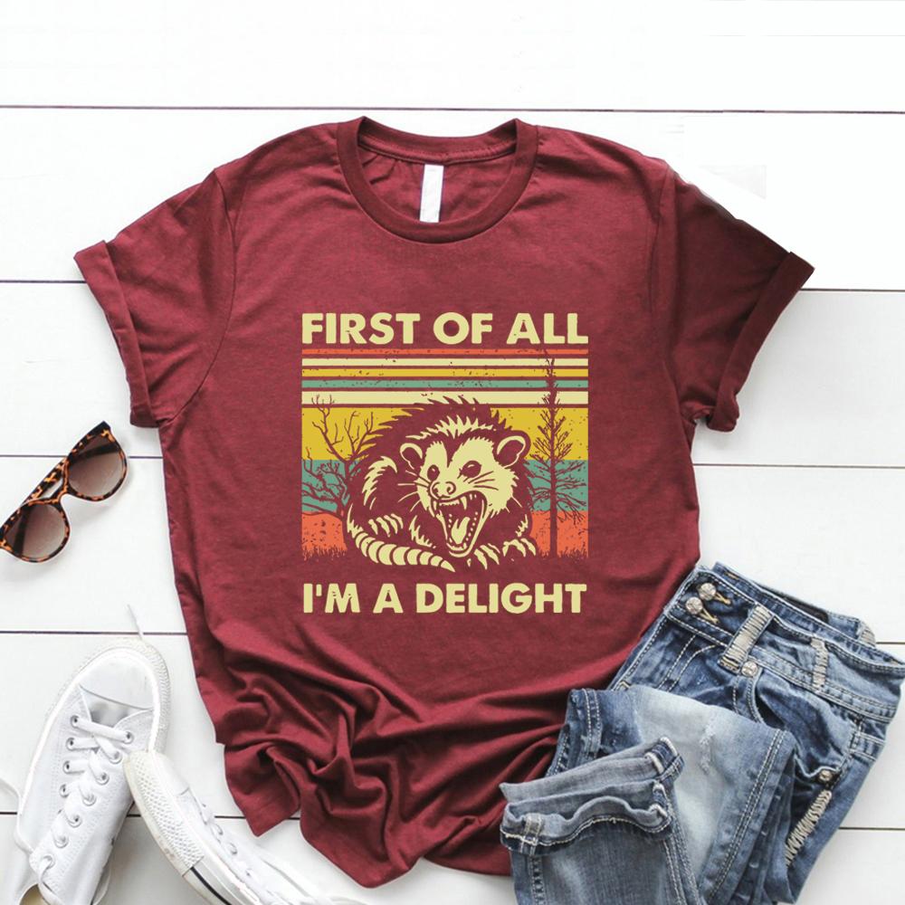 First of All I'm A Delight T-shirts Funny Opossum Shirt Women's Short Sleeve T Shirts Vintage Streetwear Tee Possum Lover Gift