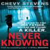 Never Knowing by Chevy Stevens Paperback Book 9780751545685